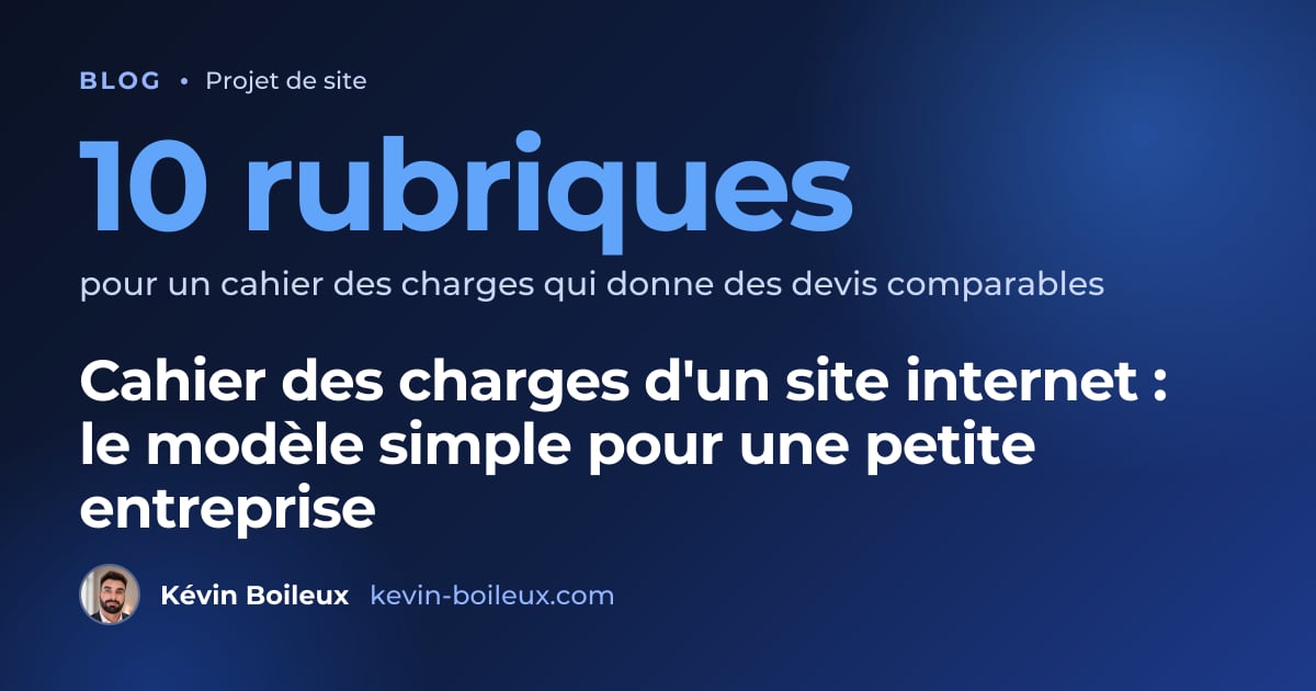 10 rubriques pour un cahier des charges qui donne des devis comparables