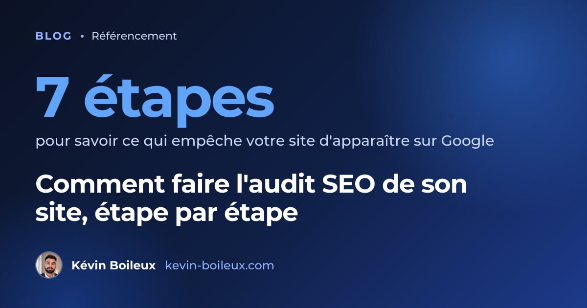 7 étapes pour savoir ce qui empêche votre site d'apparaître sur Google